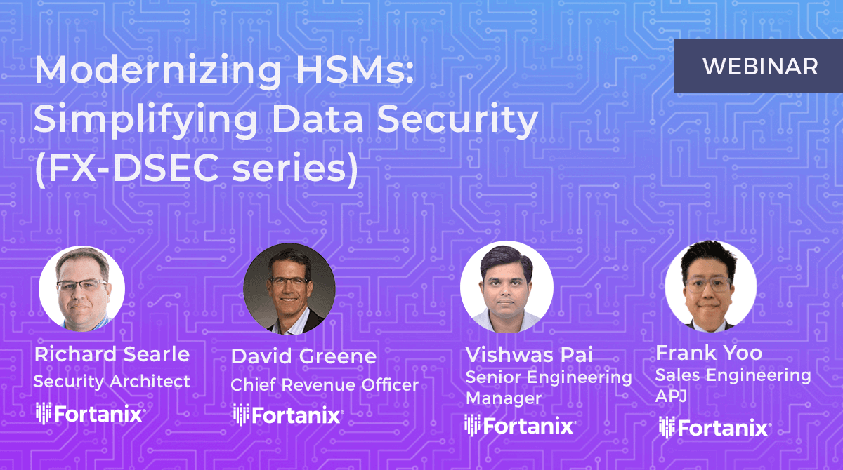 Modernizing HSMs: Simplifying Data Security